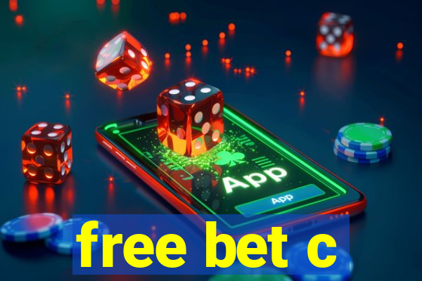 free bet c