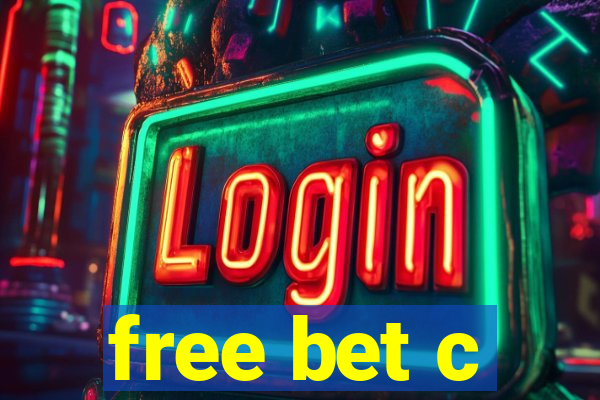 free bet c