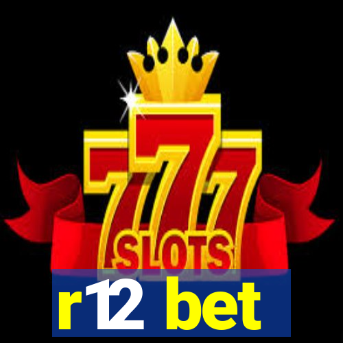 r12 bet