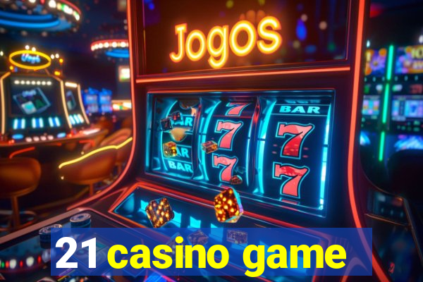 21 casino game