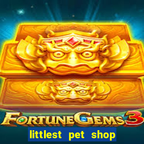 littlest pet shop jogo antigo baixar dinheiro infinito