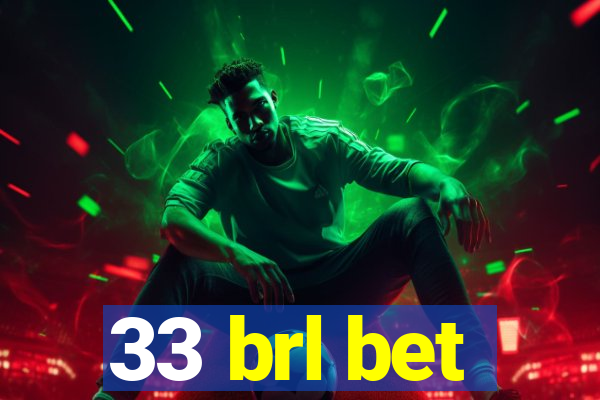 33 brl bet