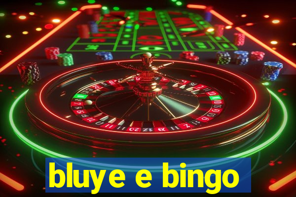 bluye e bingo