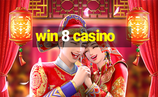 win 8 casino