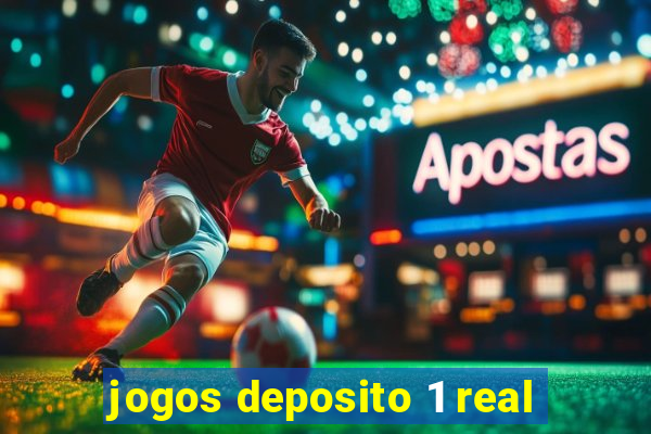 jogos deposito 1 real