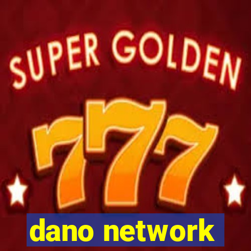 dano network