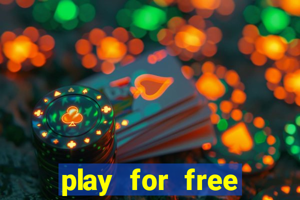 play for free slots games