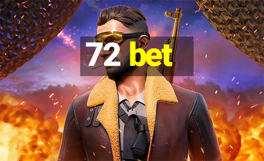 72 bet