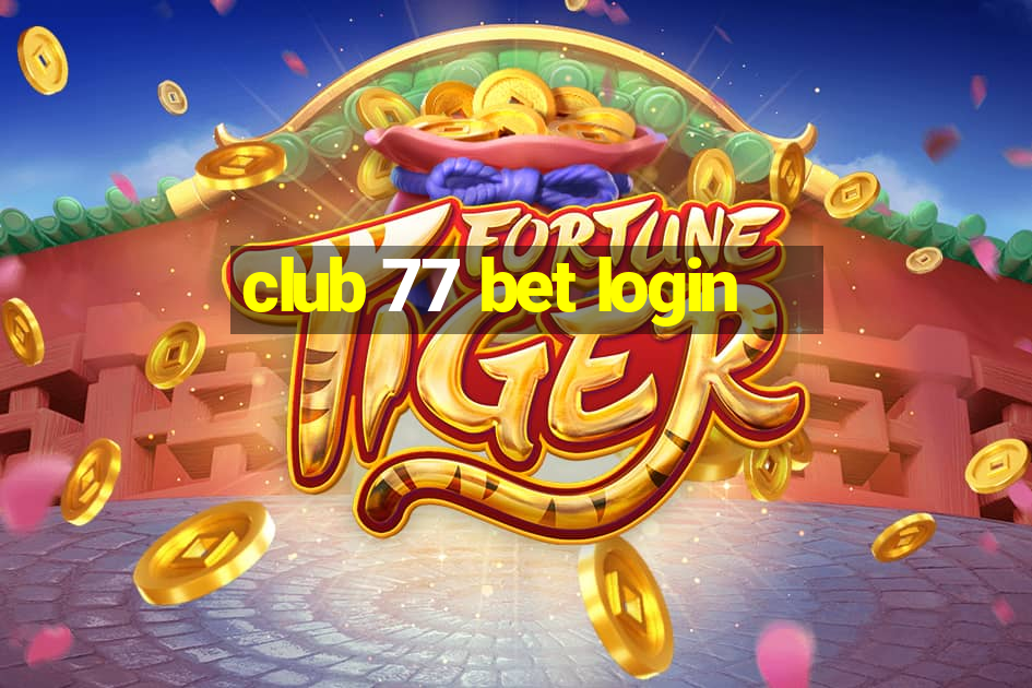 club 77 bet login