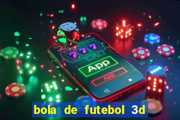 bola de futebol 3d para imprimir