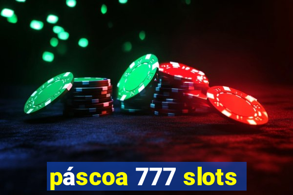 páscoa 777 slots