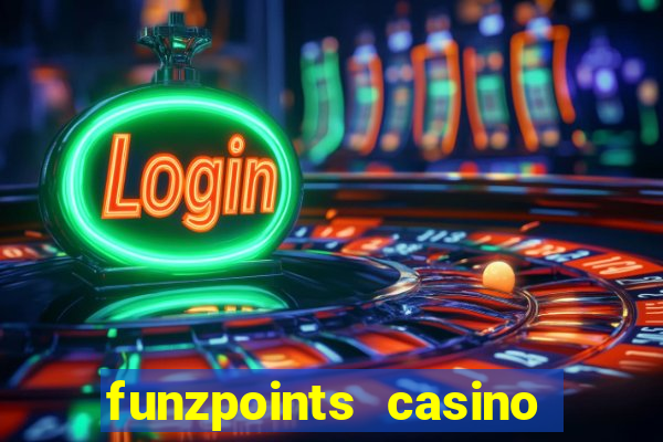 funzpoints casino log in