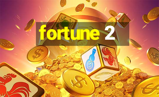 fortune 2