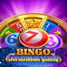 slot machines gaming