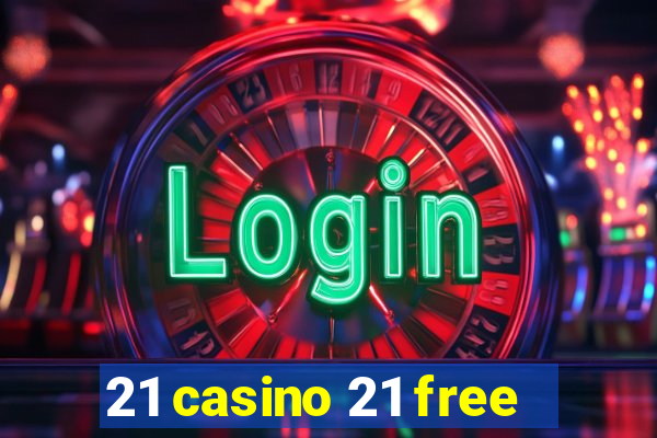 21 casino 21 free