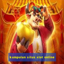 kumpulan situs slot online