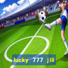 lucky 777 jili online casino