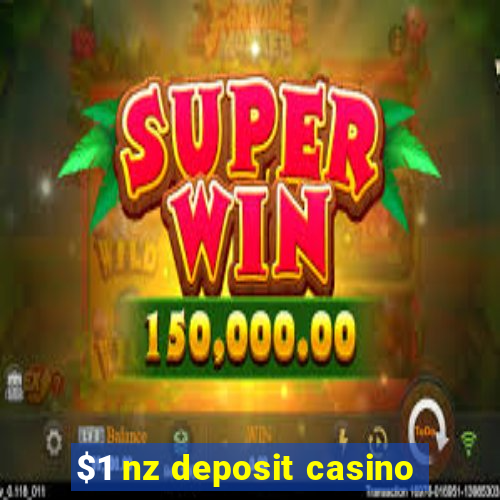 $1 nz deposit casino