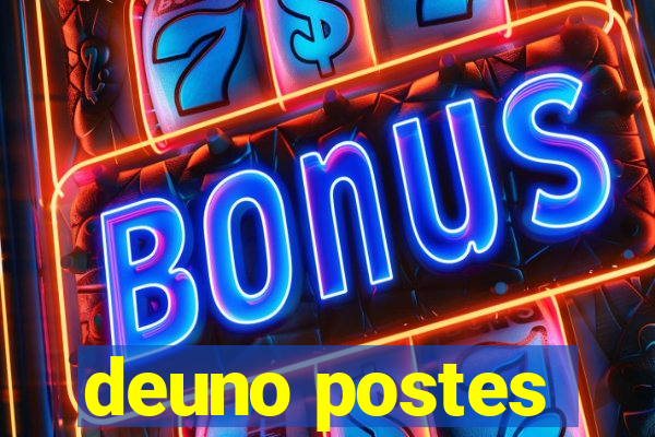 deuno postes