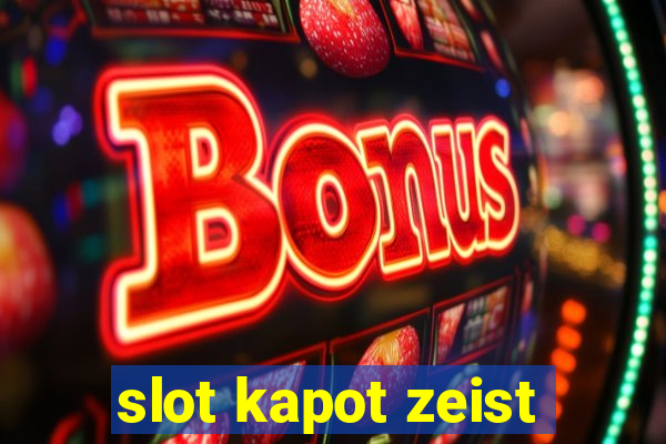 slot kapot zeist