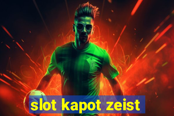 slot kapot zeist