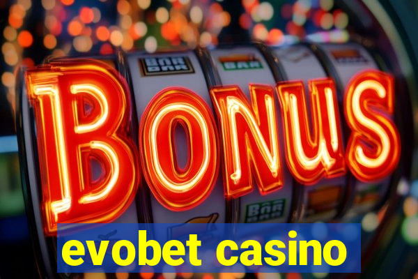 evobet casino