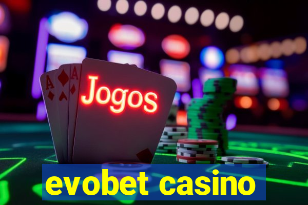 evobet casino