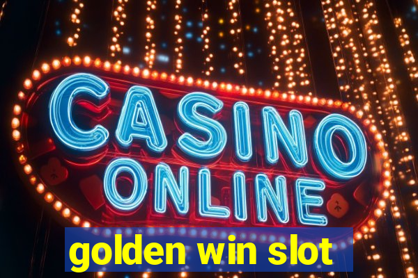 golden win slot