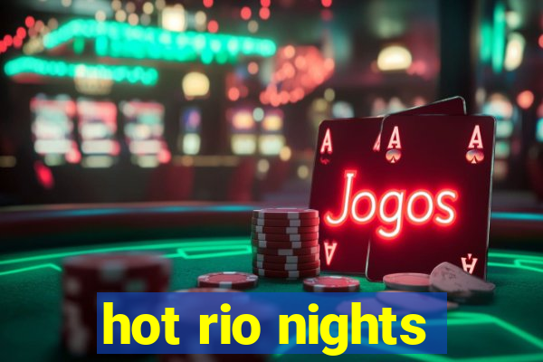 hot rio nights