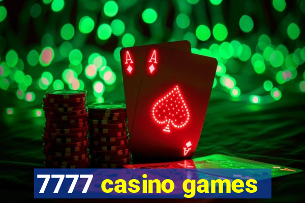 7777 casino games