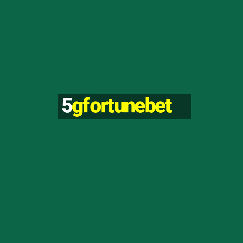 5gfortunebet