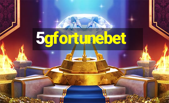 5gfortunebet