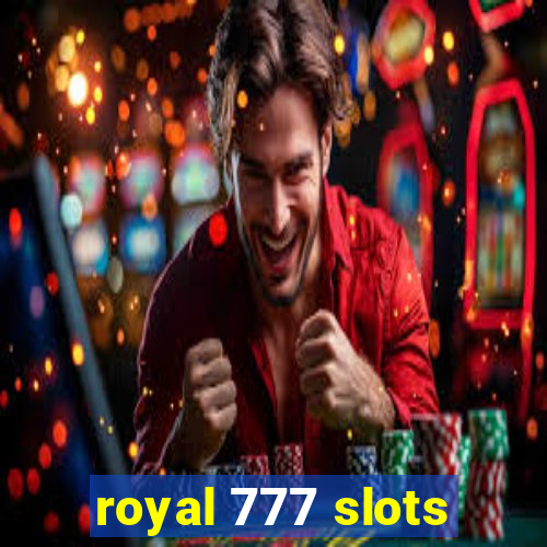 royal 777 slots