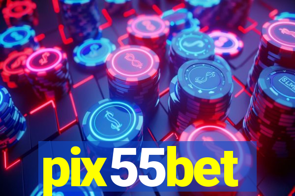 pix55bet