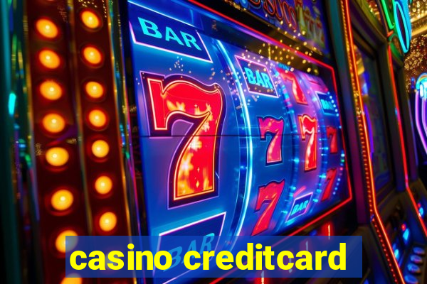 casino creditcard