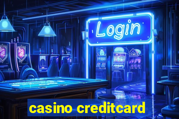 casino creditcard