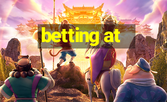 betting at