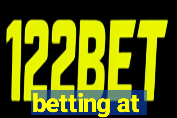 betting at