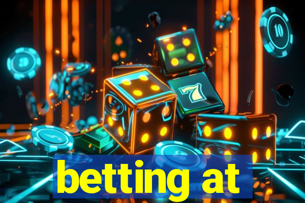 betting at