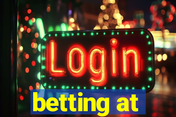 betting at