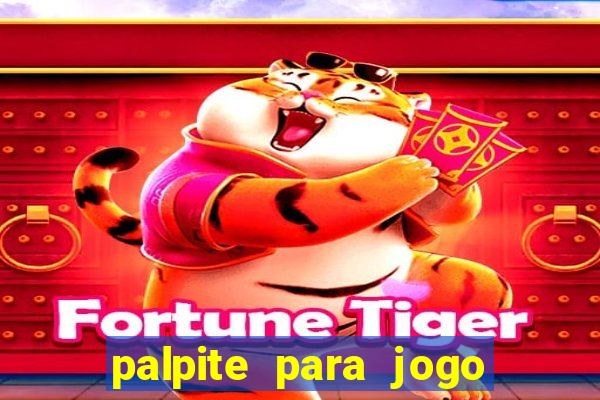 palpite para jogo de hoje