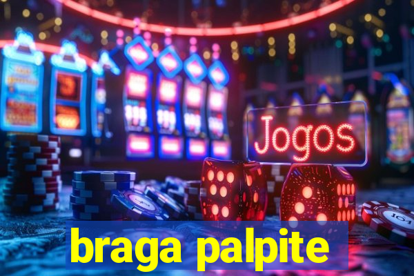 braga palpite