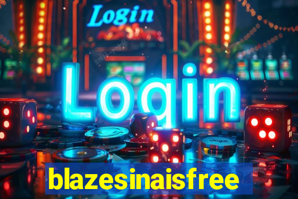 blazesinaisfree