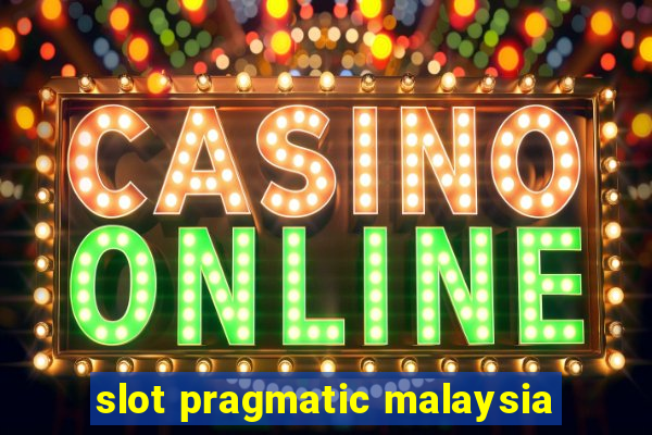 slot pragmatic malaysia