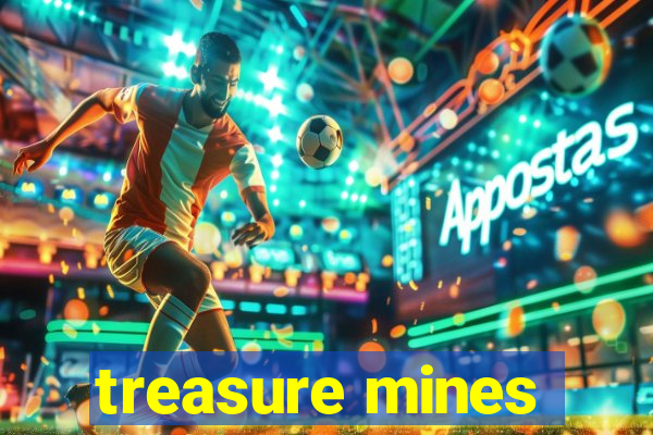 treasure mines