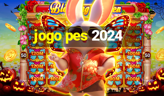 jogo pes 2024