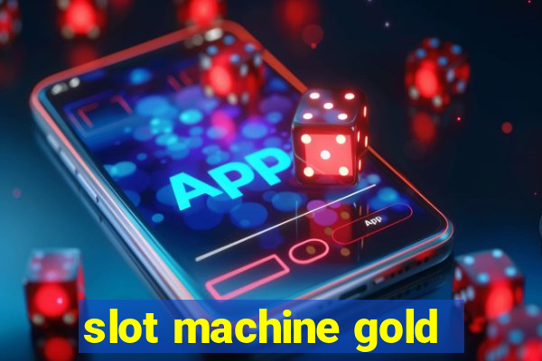 slot machine gold