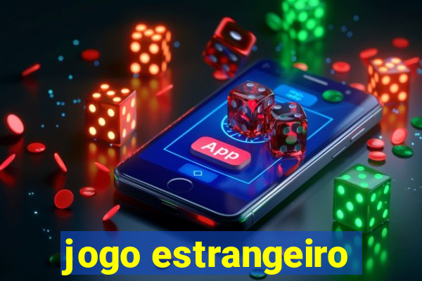 jogo estrangeiro