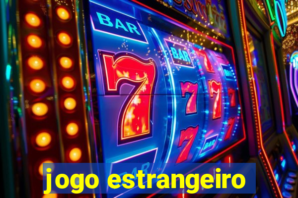 jogo estrangeiro