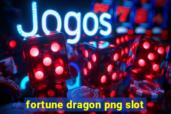 fortune dragon png slot